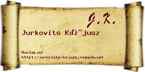 Jurkovits Kájusz névjegykártya
